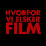Hvorfor Vi Elsker Film