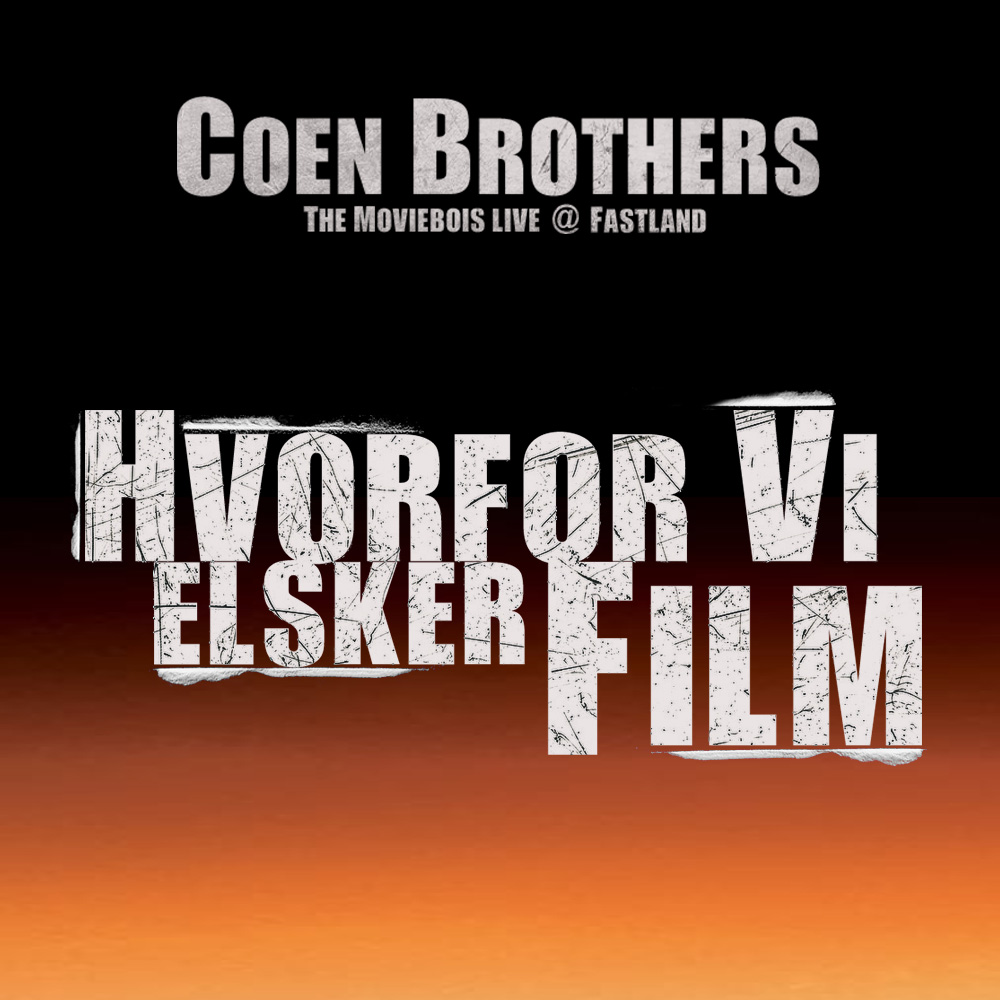 S1E16 – Coen Brothers (Live @ Fastland)
