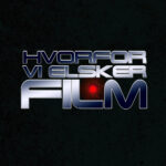 Hvorfor Vi Elsker Film