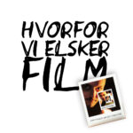 Hvorfor Vi Elsker Film