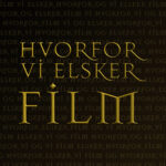 Hvorfor Vi Elsker Film